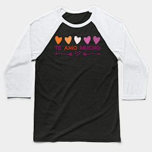 Te Amo Mucho Lesbiana Baseball T-Shirt